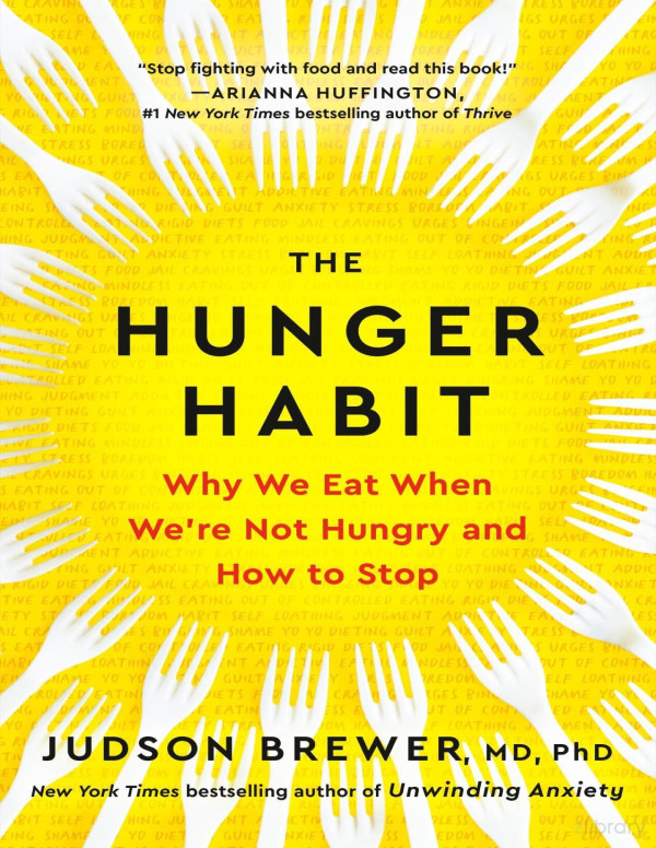 The Hunger Habit 1st Edition Judson Brewer