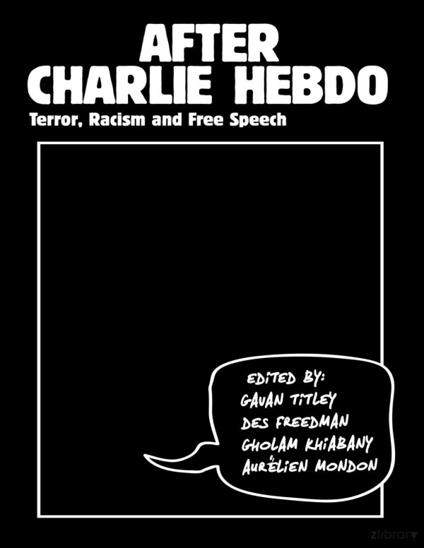 After Charlie Hebdo: Terror, Racism and Free Speech 1st edition Mustapha Taibi