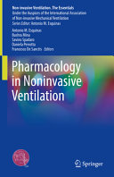 Pharmacology In Noninvasive Ventilation Noninvasive Ventilation The Essentials Mar 8 20243031446259springer Antonio M Esquinas