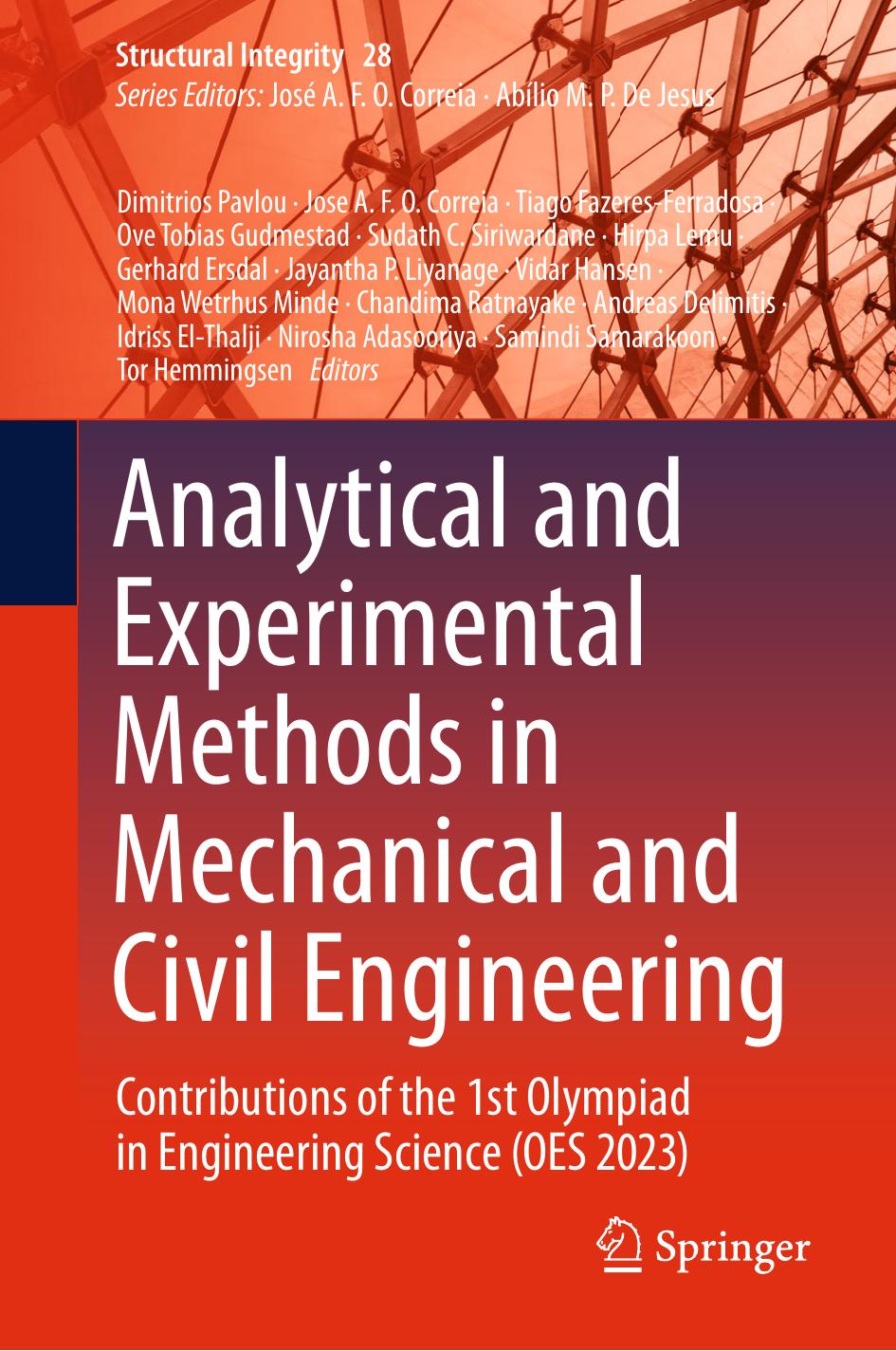 Analytical And Experimental Methods In Mechanical And Civil Engineering Contributions Of The 1st Olympiad In Engineering Science Oes 2023 Jos A F O Correia