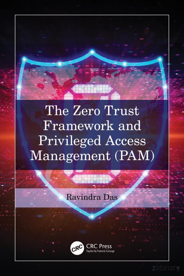 The Zero Trust Framework And Privileged Access Management Pam Ravindra Das