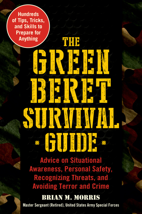 Green Beret Survival Guide Brian M Morris