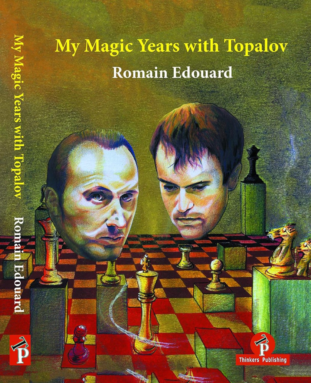 My Magic Years With Topalov Romain Edouard