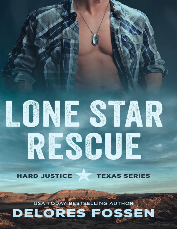 Lone Star Rescue Former Military Romantic Suspense Hard Justice Book 1 Delores Fossen