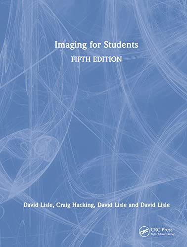 Imaging For Students 5e Feb 8 20231032317515crc Press 5th Edition Lisle