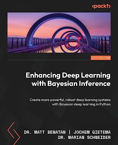 Deep Learning With Bayesian Inference 1st Edition Anonymous