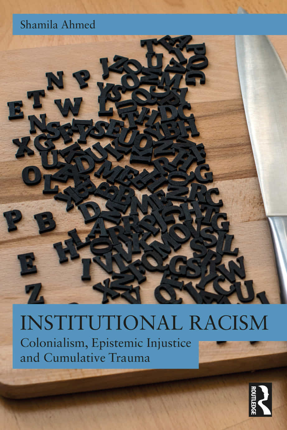 Institutional Racism Colonialism Epistemic Injustice And Cumulative Trauma Ahmed