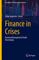 Finance In Crises Financial Management Under Uncertainty Tobias Huettche