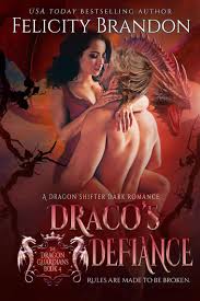 Dracos Defiance The Dragon Guardians 4 Felicity Brandon