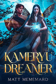 Kameryu Dreamer A Spicy Faerie Fantasy Romance Novel Matt Mememaro