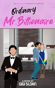 Ordinary Mr Billionaire Clean Contemporary Romancemistaken Identityofficeforbidden The Billionaire Romance Collection Gigi Sloan
