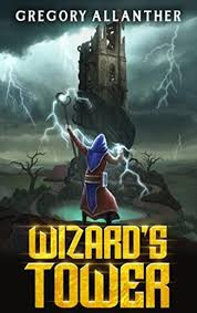 Wizards Tower Books 13 A Litrpg Series Bundle Gregory Allanther