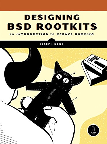 Designing Bsd Rootkits An Introduction To Kernel Hacking 1st Edition Kong