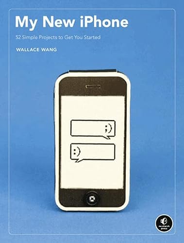 My New Iphone 55 Simple Projects To Get You Started 1st Edition Wang