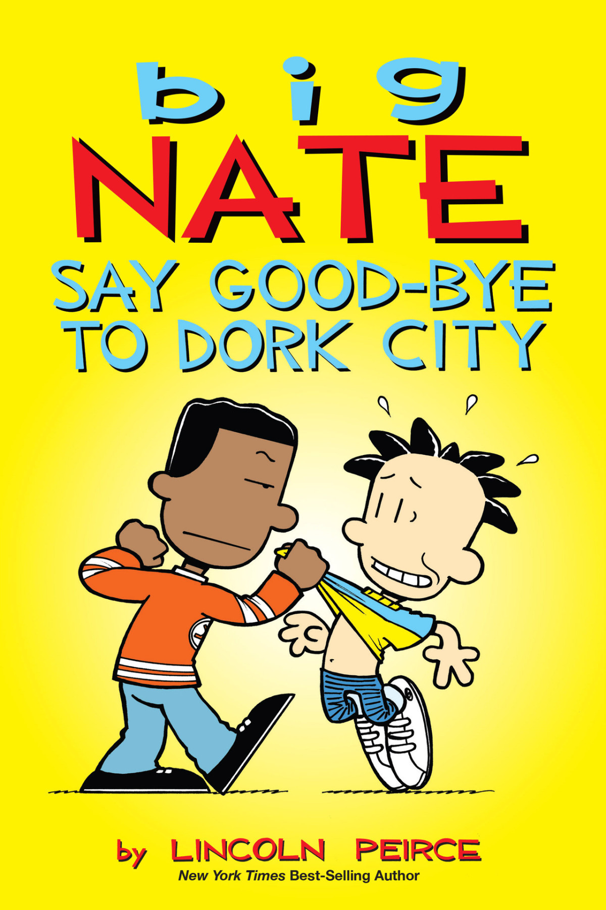 Big Nate Say Goodbye To Dork City Volume 12 Lincoln Peirce