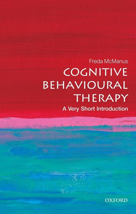 Cognitive Behavioural Therapy A Very Short Introduction Very Short Introductions 2nd Edition Mcmanus
