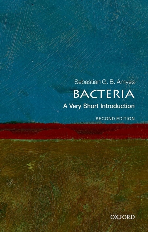 Bacteria A Very Short Introduction Very Short Introductions 2nd Edition Amyes