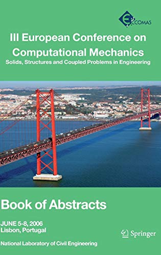 Iii European Conference On Computational Mechanics Solids Structures And Coupled Problems In Engineering Book Of Abstracts 2006th Edition
