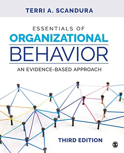Essentials Of Organizational Behavior An Evidencebased Approach Third Scandura