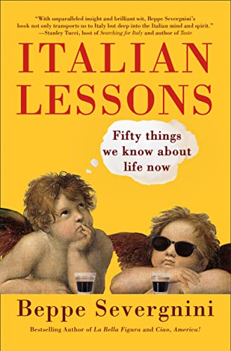 Italian Lessons Fifty Things We Know About Life Now Severgnini