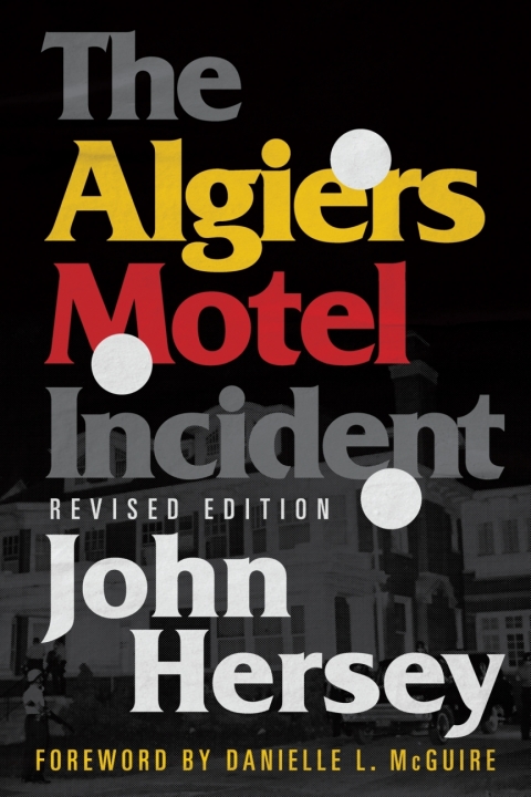 The Algiers Motel Incident John Hersey