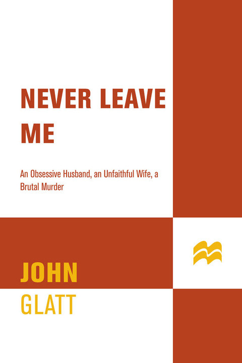 Never Leave Me John Glatt