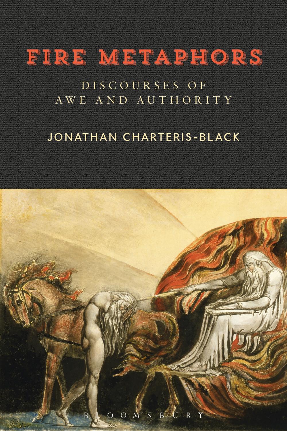 Fire Metaphors Discourses Of Awe And Authority Jonathan Charterisblack