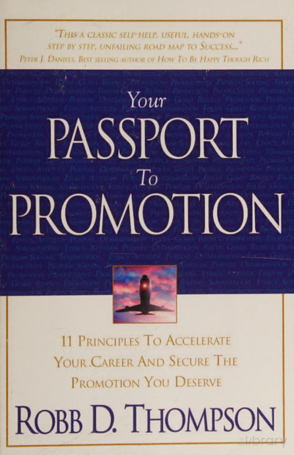 Your Passport To Promotion 11 Principles To Accelerate Your Career And Secure The Promotion You Deserve Thompson