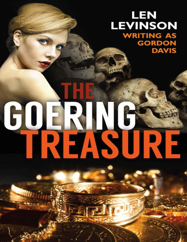 The Goering Treasure The Len Levinson Collection Book 4 Len Levinson Gordon Davis