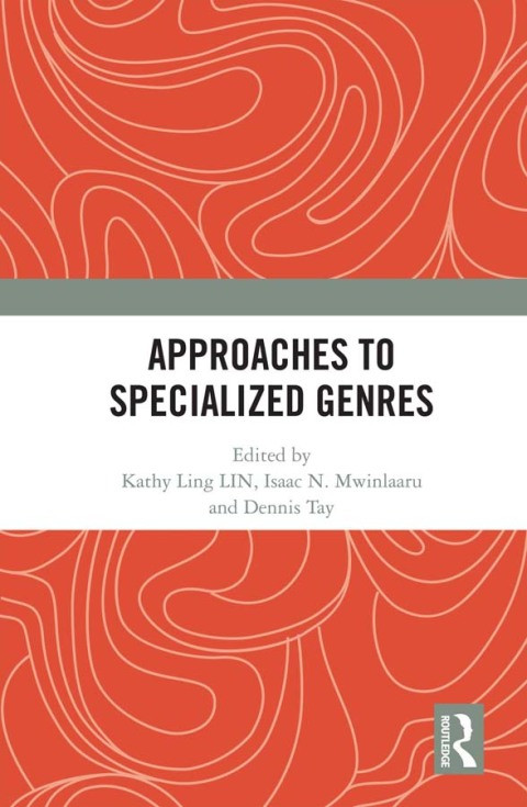Approaches To Specialized Genres 1st Edition Kathy Ling Lin Isaac N Mwinlaaru Dennis Tay