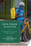 Data Power In Action Urban Data Politics In Times Of Crisis Ola Sderstrm