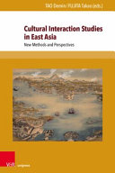 Cultural Interaction Studies In East Asia New Methods And Perspectives Demin Tao