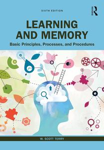 Learning And Memory Basic Principles Processes And Procedures 6th Edition Terry