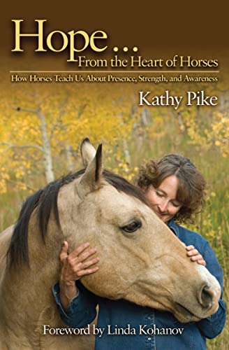 Hope From The Heart Of Horses Kathy Pike