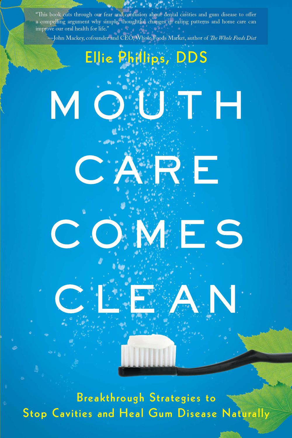 Mouth Care Comes Clean Ellie Phillips Dds