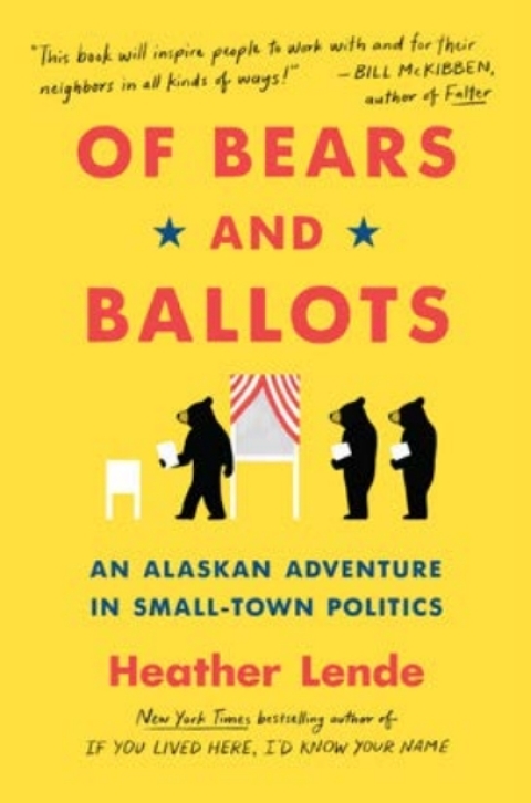 Of Bears And Ballots Heather Lende