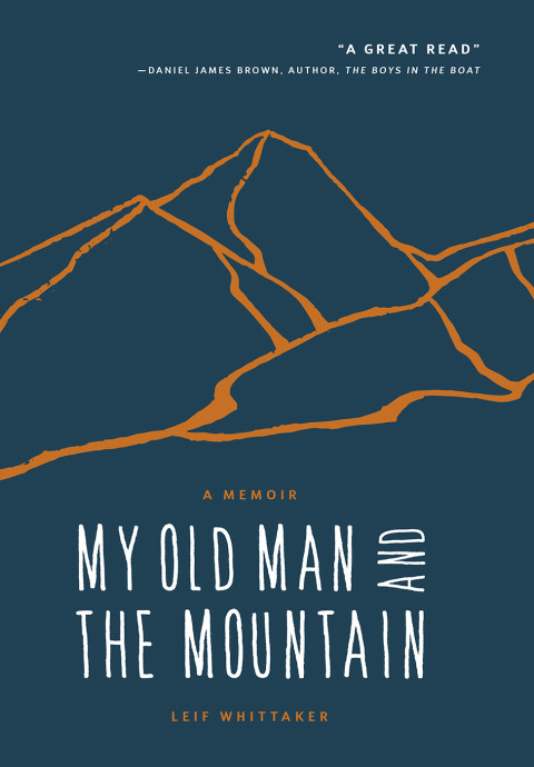My Old Man And The Mountain Leif Whittaker