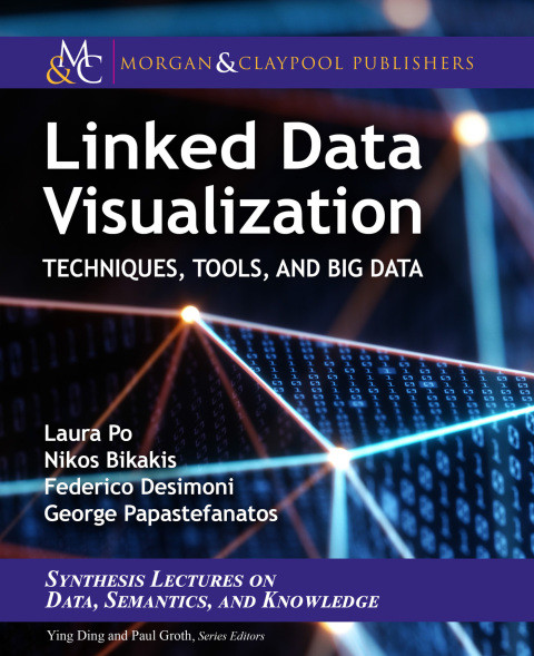 Linked Data Visualization 1st Edition Laura Po Nikos Bikakis Federico Desimoni George Papastefanatos