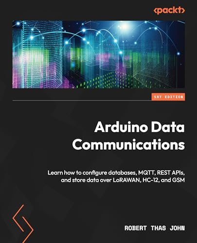 Arduino Data Communications Robert Thas John