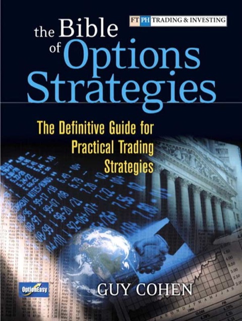 Bible Of Options Strategies The The Definitive Guide For Practical Trading Strategies 1st Edition Guy