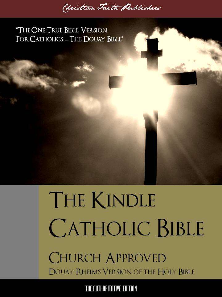 The Catholic Bible The Definitive English Authorized Version Complete Old And New Testaments Special Edition With Directlink Technology Illustrated God
