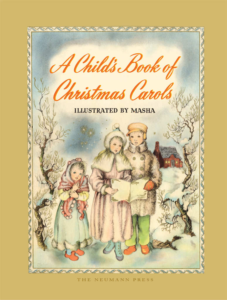 A Childs Book Of Christmas Carols Neumann Press