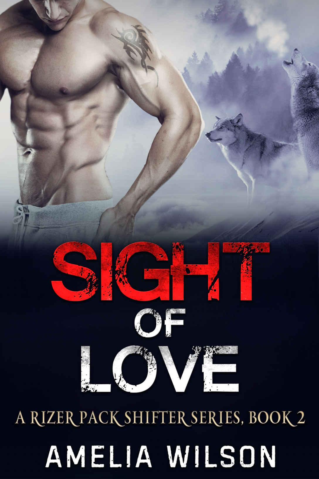 Sight Of Love A Rizer Pack Shifter Series Book 2 Amelia Wilson