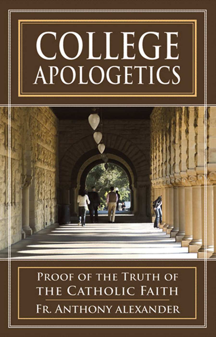 College Apologetics With Supplemental Reading A Brief Life Of Christ Illustrated Rev Anthony Alexander