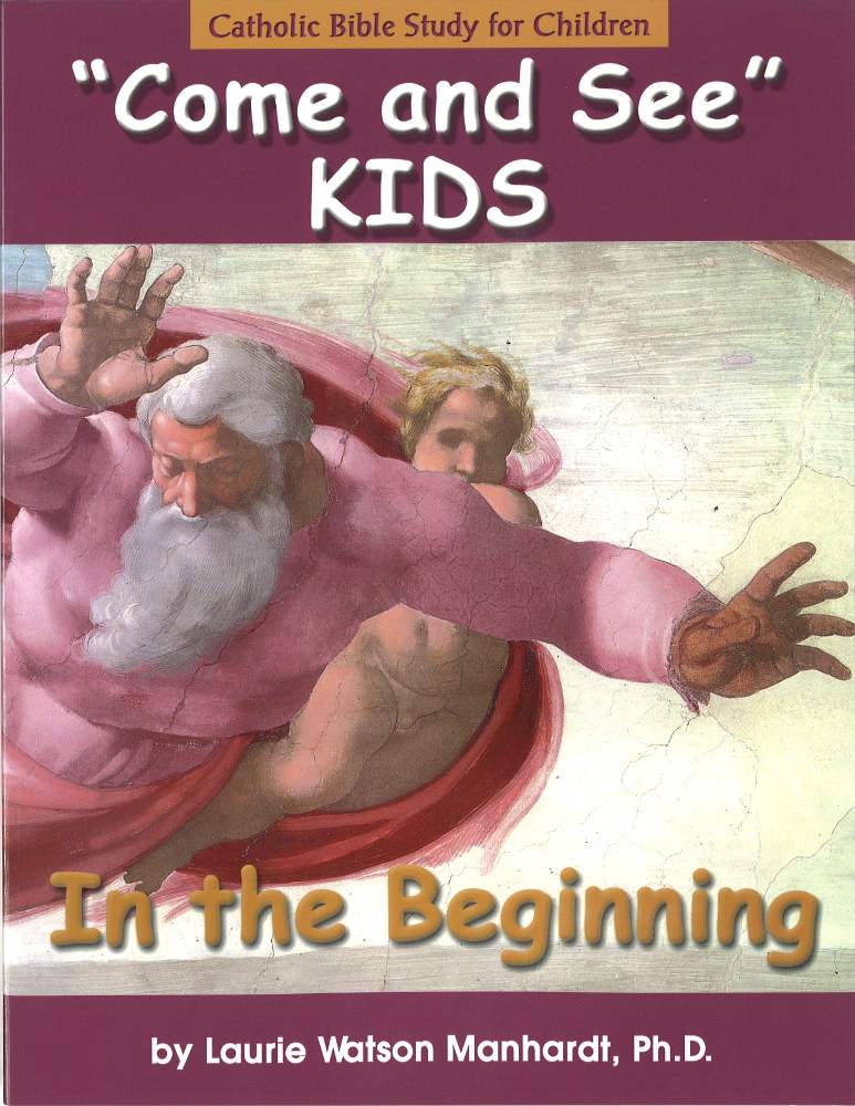 Come And See Kids In The Beginning Laurie Manhardt