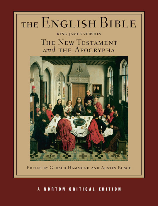 The English Bible King James Version Volume Two The New Testament And The Apocrypha Volume 2 Norton Critical Editions King James Version The New Testament