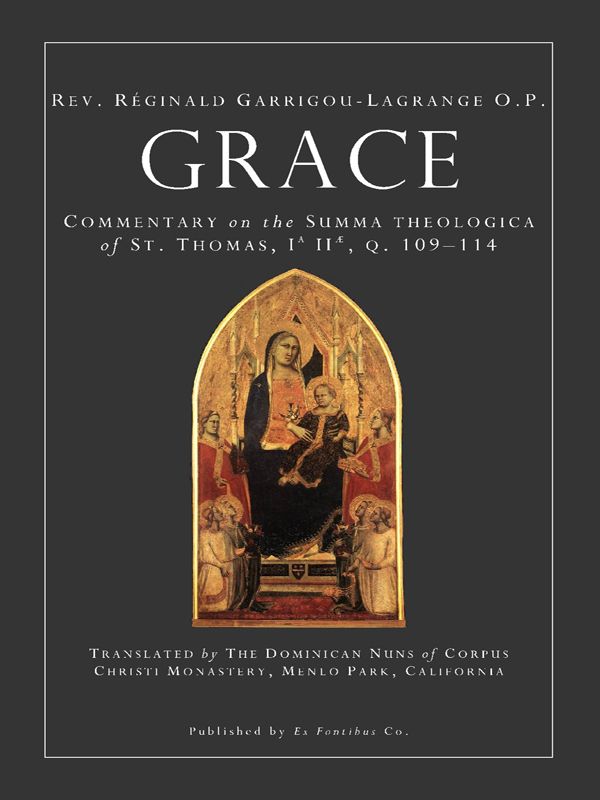 Grace Commentary On The Summa Theologica Of St Thomas I Ii V 109114 Rev Reginald Garrigoulagrange Op