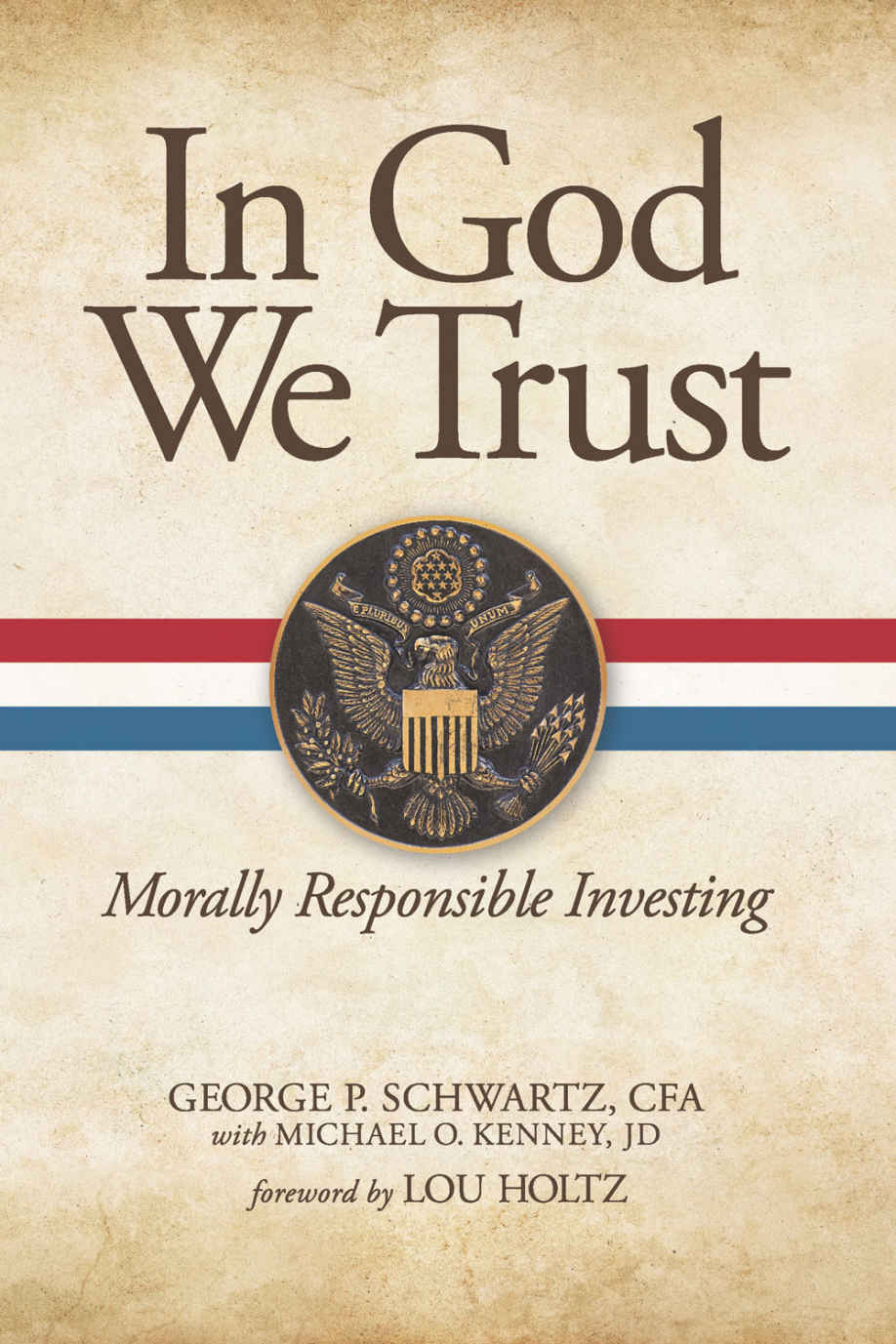 In God We Trust Morally Responsible Investing George P Schwartz Michael O Kenney