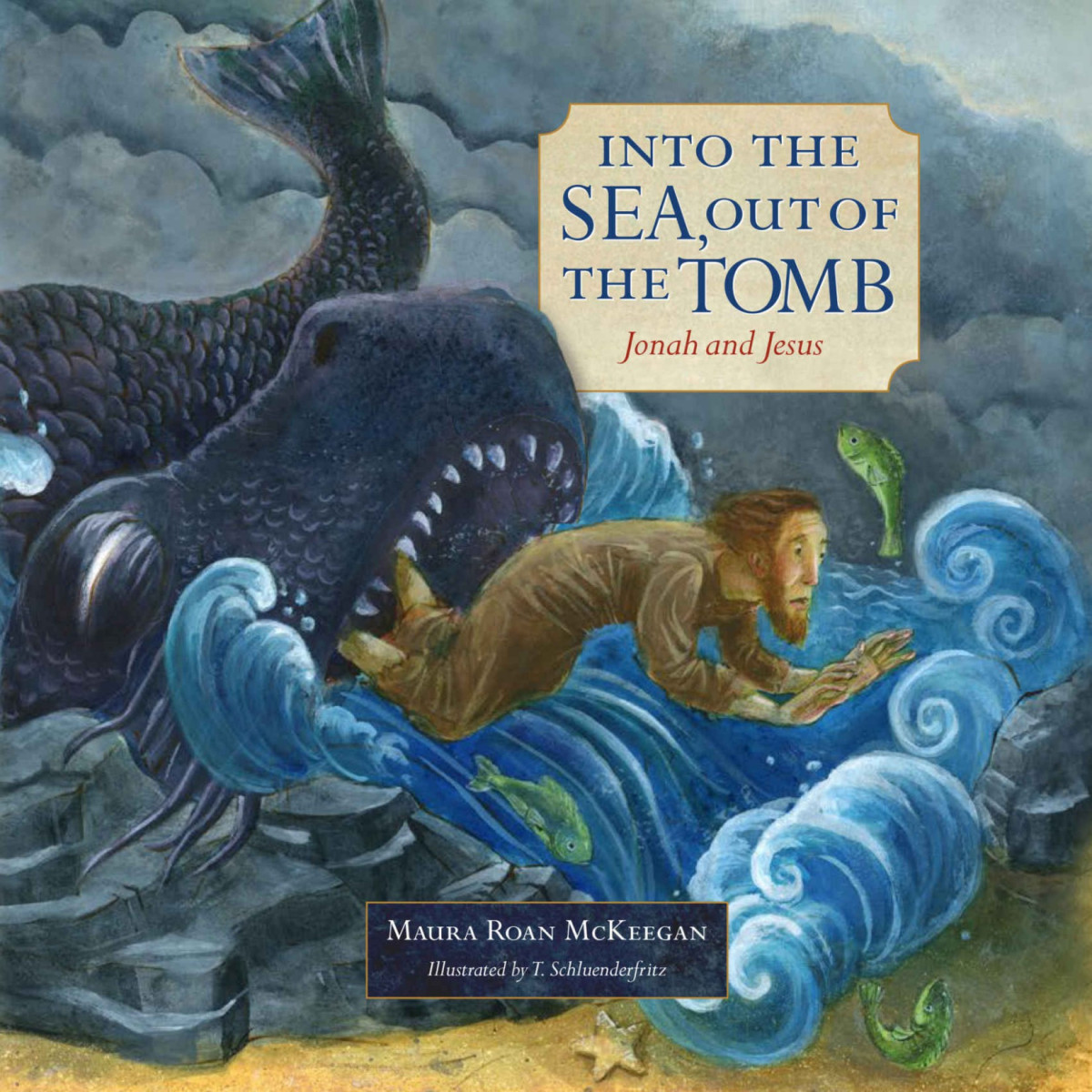 Into The Sea Out Of The Tomb Jonah And Jesus Old And New Maura Roan Mckeegan