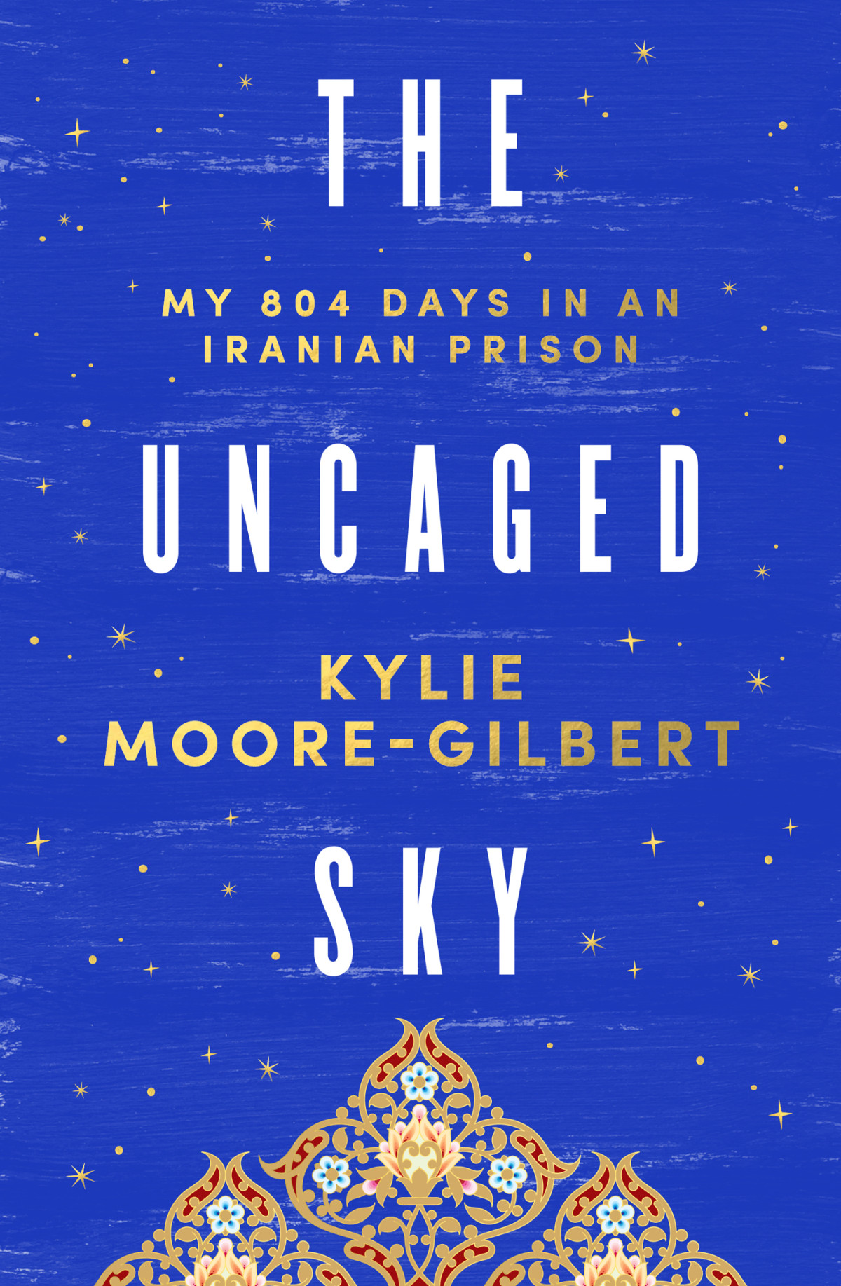 The Uncaged Sky Kylie Mooregilbert